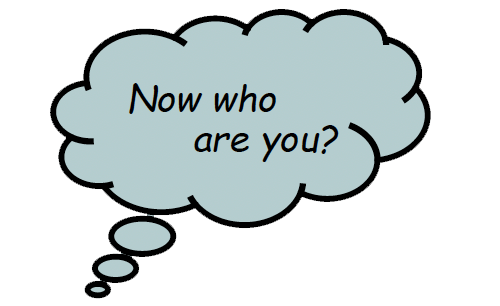 now who are you?